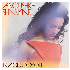 anoushka-shankar_tracesofyou