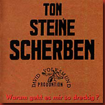 ton_steine_scherben_warum_geht_es_mir_so